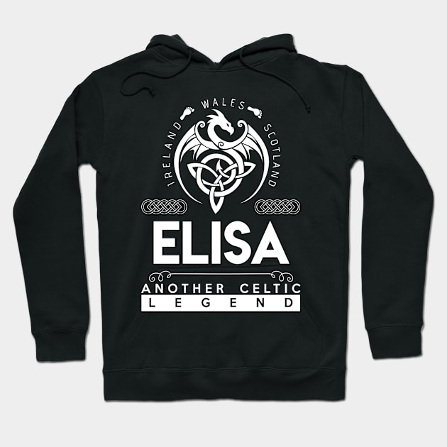 Elisa Name T Shirt - Another Celtic Legend Elisa Dragon Gift Item Hoodie by harpermargy8920